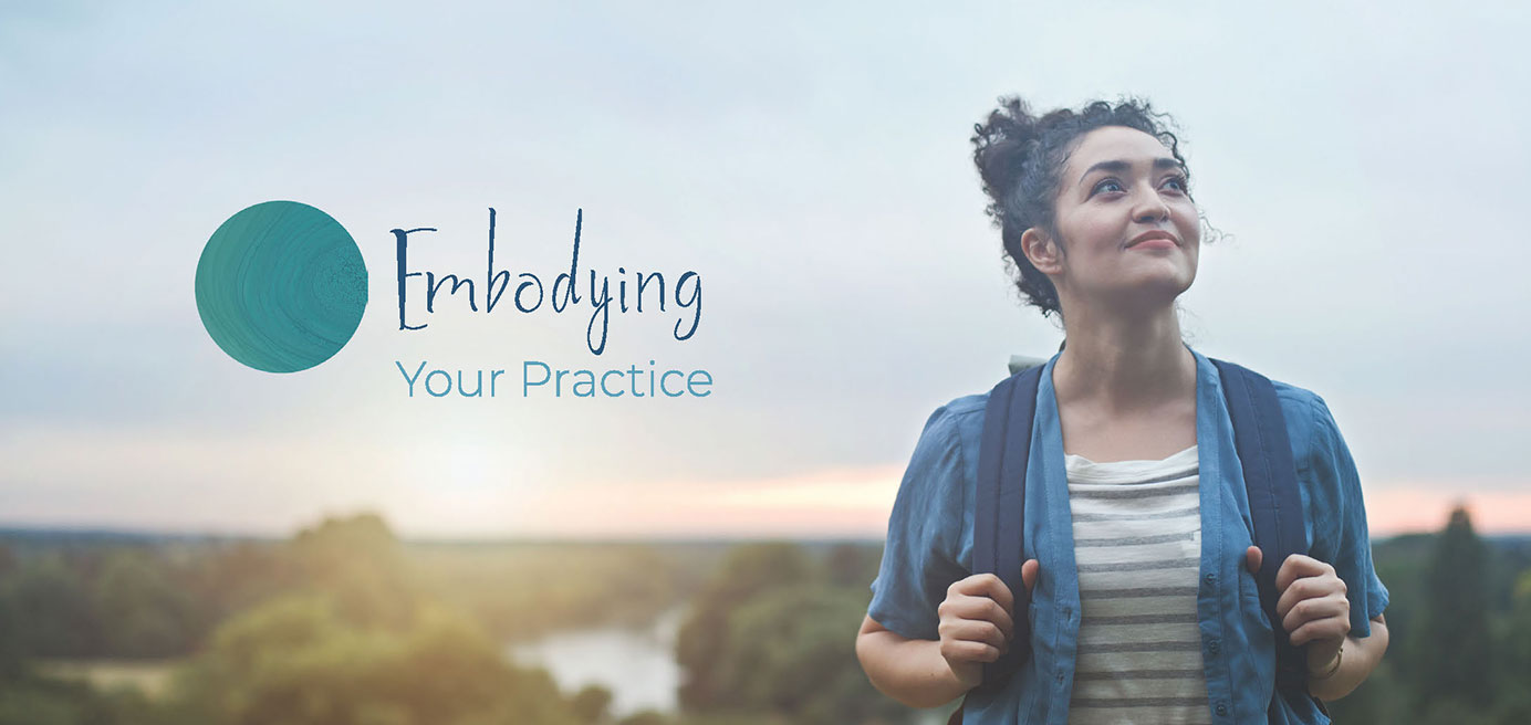 Embodying Your Practice 