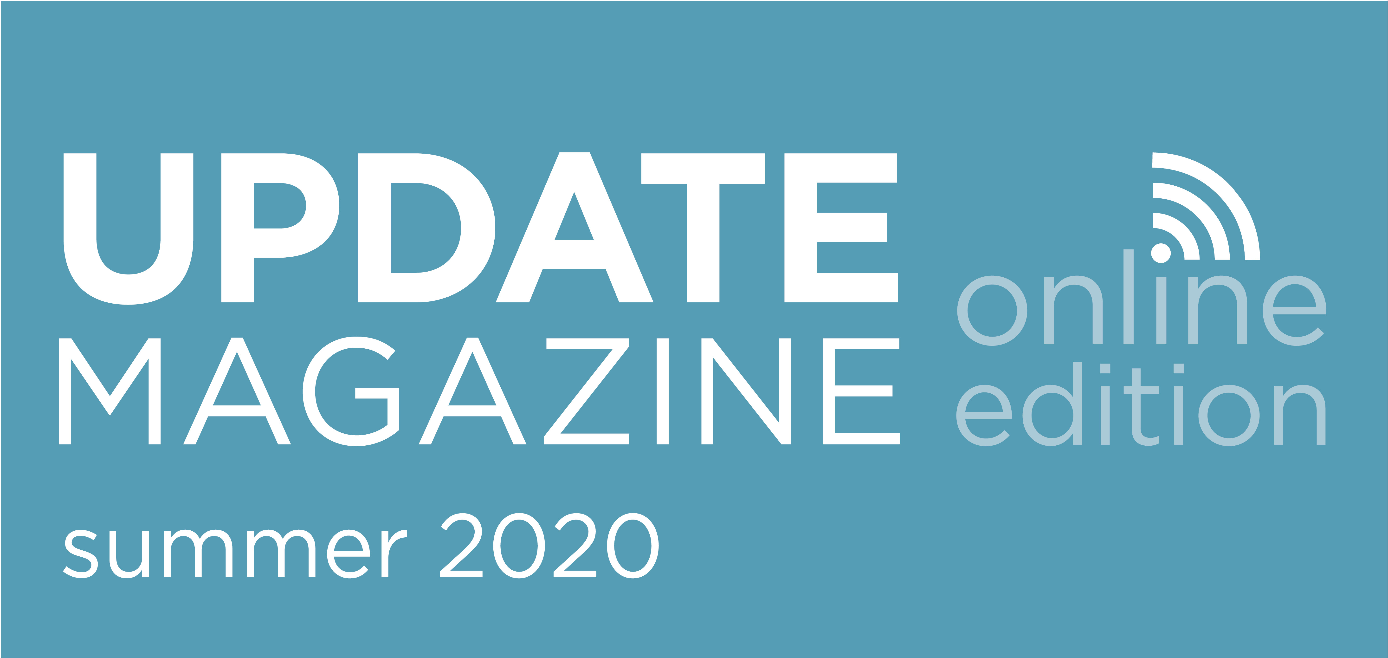 Update Magazine Summer 2020 Online Edition