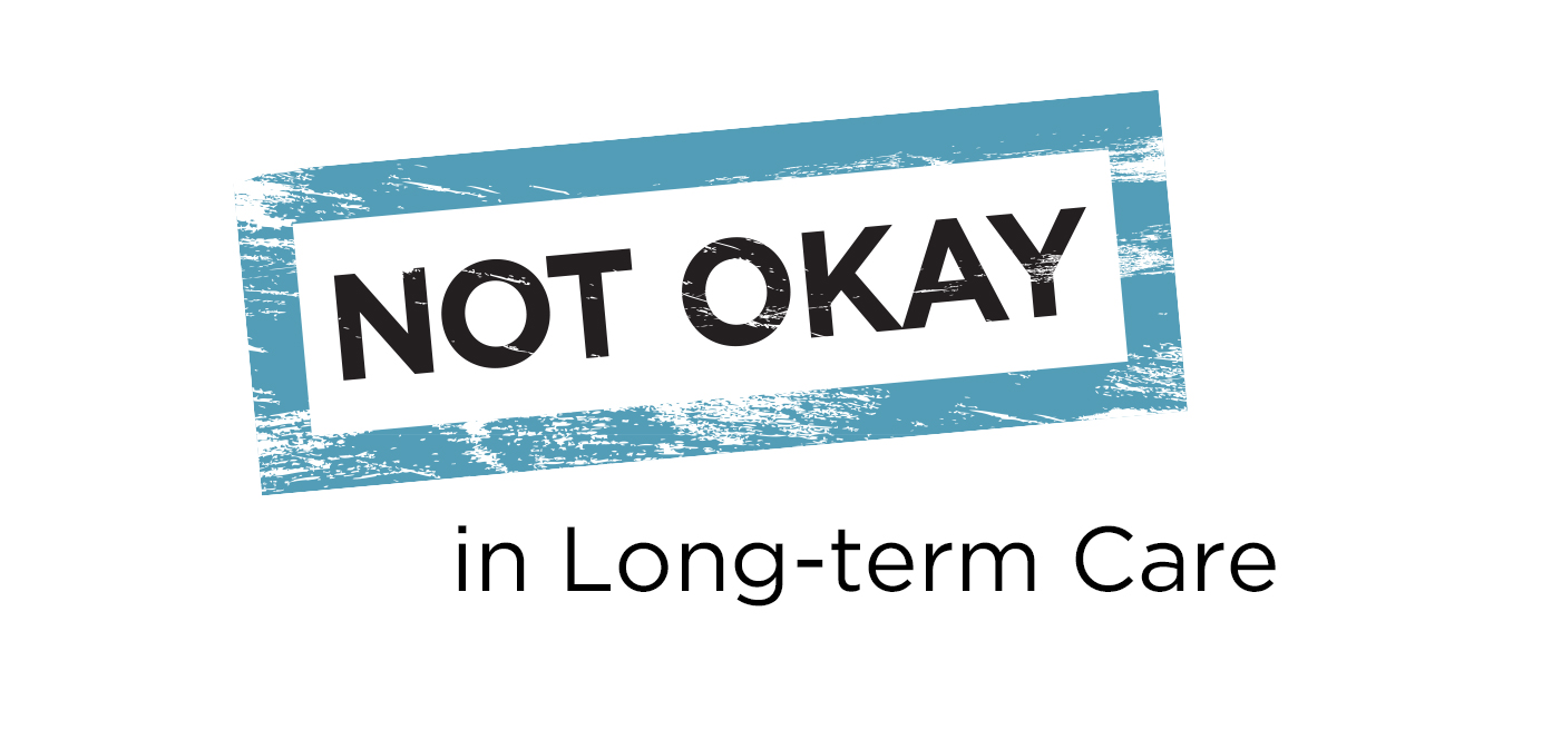 Text saying: "Not Okay in Long-term Care" with a blue box around "Not Okay"