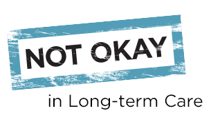 Picture of text saying "Not Okay in Long term care" with a blue border around "Not Okay"