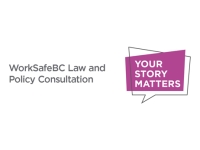 WorkSafeBC Law & Policy Consultation - Your Story Matters - Carousel
